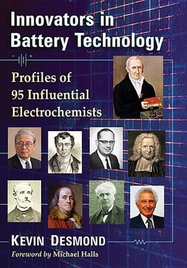 Desmond, K:  Innovators in Battery Technology