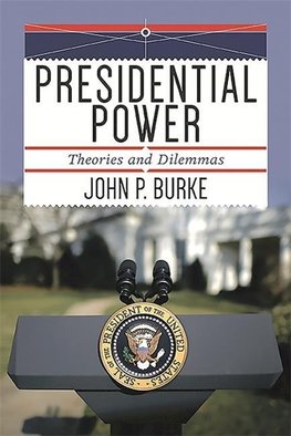 Burke, J: Presidential Power