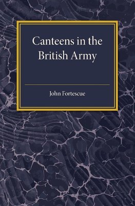 A Short Account of Canteens in the British Army