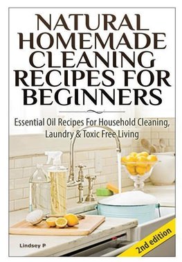 Natural Homemade Cleaning Recipes for Beginners