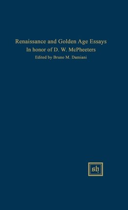 Renaissance and Golden Age Essays in Honor of D.W. McPheeters