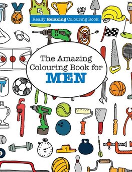 The Amazing Colouring Book for MEN  (A Really RELAXING Colouring Book)