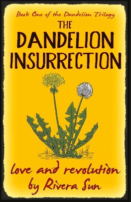 The Dandelion Insurrection - Love and Revolution -