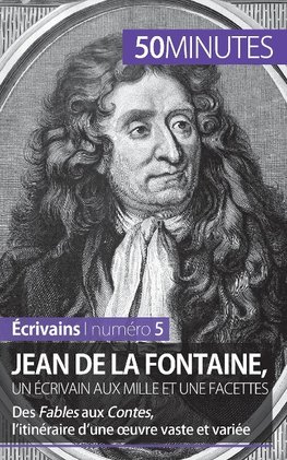 Jean de La Fontaine, un écrivain aux mille et une facettes