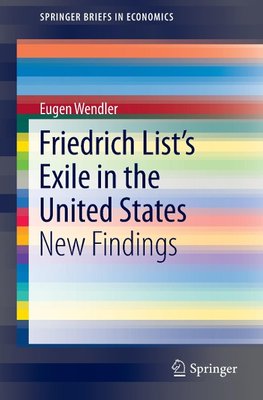 Friedrich List's Exile in the United States