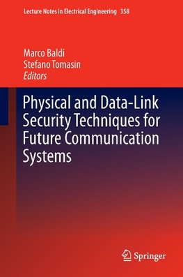 Physical and Data-Link Security Techniques for Future Communication Systems