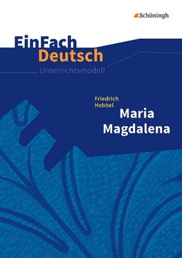 Maria Magdalena. EinFach Deutsch Unterrichtsmodelle