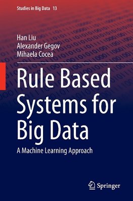 Rule Based Systems for Big Data