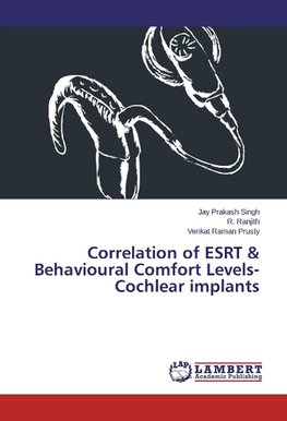 Correlation of ESRT & Behavioural Comfort Levels- Cochlear implants