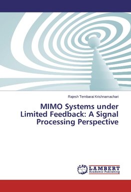 MIMO Systems under Limited Feedback: A Signal Processing Perspective