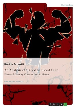 An Analysis of "Blood In Blood Out". Personal Identity Construction in Gangs