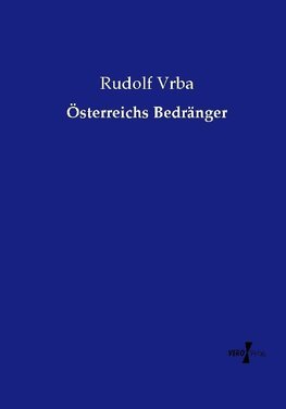 Österreichs Bedränger