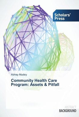 Community Health Care Program: Assets & Pitfall