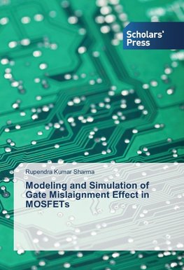 Modeling and Simulation of Gate Mislaignment Effect in MOSFETs