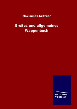 Großes und allgemeines Wappenbuch