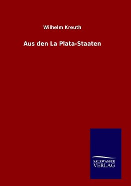 Aus den La Plata-Staaten