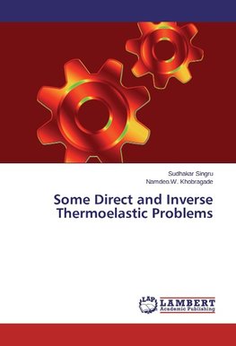 Some Direct and Inverse Thermoelastic Problems