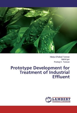 Prototype Development for Treatment of Industrial Effluent