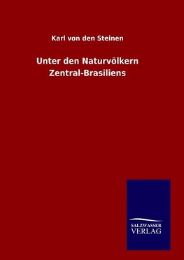 Unter den Naturvölkern Zentral-Brasiliens