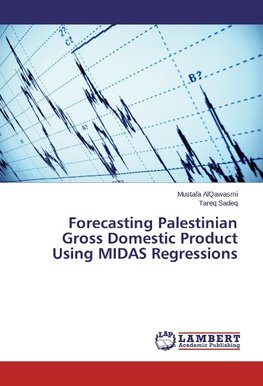 Forecasting Palestinian Gross Domestic Product Using MIDAS Regressions