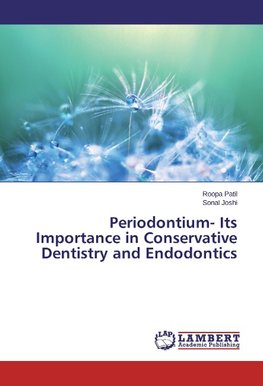 Periodontium- Its Importance in Conservative Dentistry and Endodontics