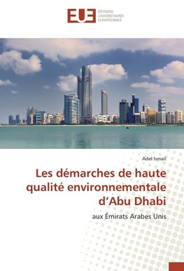 Les démarches de haute qualité environnementale d'Abu Dhabi