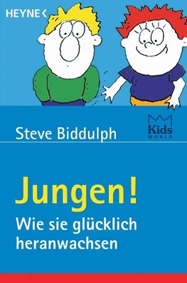 Jungen! Wie sie glücklich heranwachsen