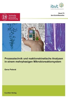 Prozesstechnik und reaktionskinetische Analysen in einem mehrphasigen Mikrobioreaktorsystem