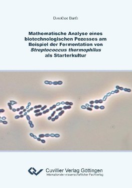 Mathematische Analyse eines biotechnologischen Prozesses am Beispiel der Fermentation von Streptococcus thermophilus als Starterkultur