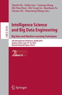 Intelligence Science and Big Data Engineering. Big Data and Machine Learning Techniques