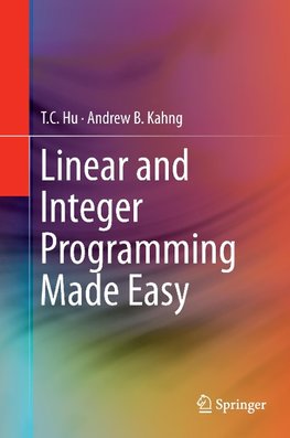 Linear and Integer Programming Made Easy