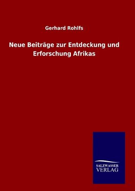 Neue Beiträge zur Entdeckung und Erforschung Afrikas