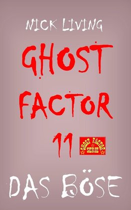 Ghost-Factor 11