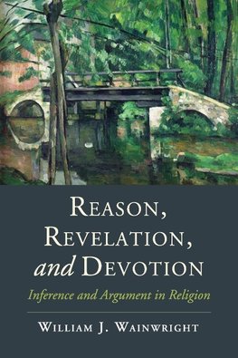 Reason, Revelation, and Devotion