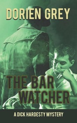 The Bar Watcher (A Dick Hardesty Mystery, #3)