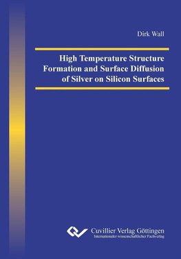 High Temperature Structure Formation and Surface Diffusion of Silver on Silicon Surfaces