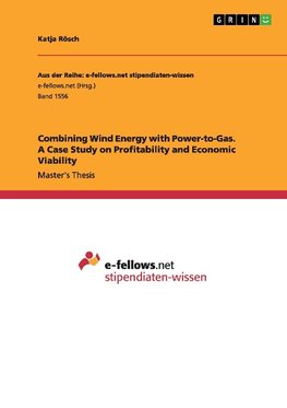 Combining Wind Energy with Power-to-Gas. A Case Study on Profitability and Economic Viability