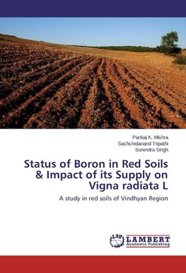 Status of Boron in Red Soils & Impact of its Supply on Vigna radiata L