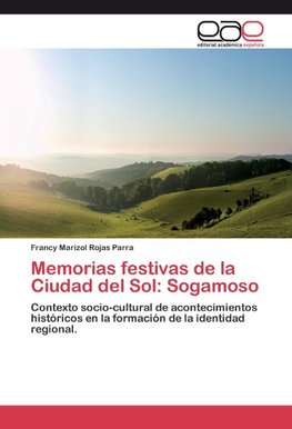 Memorias festivas de la Ciudad del Sol: Sogamoso