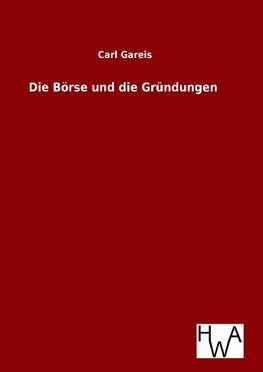 Die Börse und die Gründungen