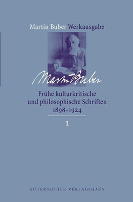 Frühe kulturkritische und philosophische Schriften 1891 - 1924