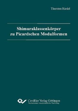 Riedel, T: Shimuraklassenkörper zu Picardschen Modulformen