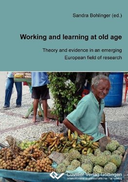 Bohlinger, S: Working and Learning at old Age