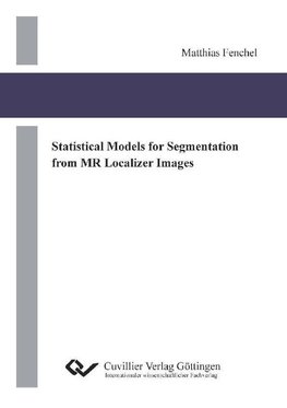 STATISTICAL MODELS FOR SEGMENTATION FROM MR LOCALIZER IMAGES