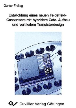 Entwicklung eines neuen Feldeffekt-Gassensors mit hybriden Gate-Aufbau und vertikalen Transistordesign