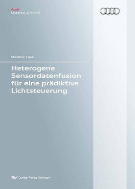 Heterogene Sensordatenfusion für eine prädiktive Lichtsteuerung