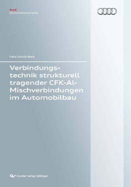 Verbindungstechnik strukturell tragender CFK-Al-Mischverbindungen im Automobilbau