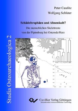 Schädeltrophäen und Ahnenkult? (Band 2). Die menschlichen Skelettreste von der Pipinsburg bei Osterode/Harz