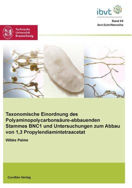 Taxonomische Einordnung des Polyaminopolycarbonsäure-abbauenden Stammes BNC1 und Untersuchungen zum Abbau von 1,3-Propylendiamintetraacetat