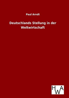 Deutschlands Stellung in der Weltwirtschaft